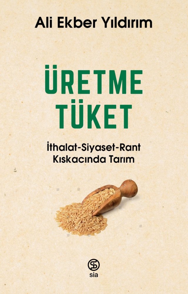 Üretme Tüket Ali Ekber Yıldırım